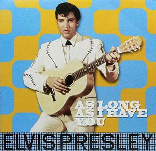 Elvis Presley ‎– As Long As I Have You 1LP