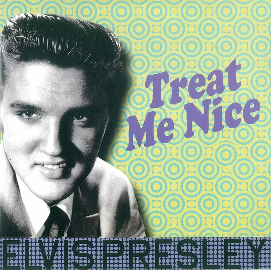 Elvis Presley ‎– Treat Me Nice 1LP